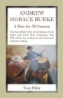Image for Andrew Horace Burke : A Man For All Seasons