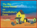 Image for The Big Yellow House on Grandfather&#39;s Farm : Journey