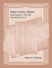 Image for Essex County, Virginia Deed Abstracts, 1786-1805, Deed Books 33 to 36
