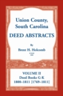 Image for Union County, South Carolina Deed Abstracts, Volume II : Deed Books G-K (1800-1811 [1769-1811])