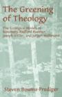 Image for The Greening of Theology : The Ecological Models of Rosemary Radford Ruether, Joseph Stiller, and Jurger Moltmann