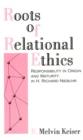 Image for Roots of Relational Ethics : Responsibility in Origin and Maturity in H. Richard Niebuhr