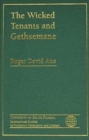 Image for The Wicked Tenants and Gethsemane