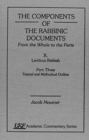 Image for The Components of the Rabbinic Documents, From the Whole to the Parts : Vol. X, Leviticus Rabbah, Part III: Topical and Methodical Outline
