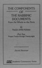 Image for The Components of the Rabbinic Documents, from the Whole to the Parts : Vol. XI: Pesiqta deRab Kahana, Part II: Pisqaot 12-28