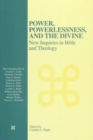 Image for Power, Powerlessness, and the Divine : New Inquiries in Bible and Theology