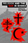 Image for Religion and the War in Bosnia