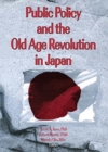 Image for Public Policy and the Old Age Revolution in Japan