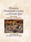 Image for Pioneers, Passionate Ladies, and Private Eyes : Dime Novels, Series Books, and Paperbacks