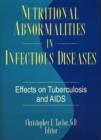 Image for Nutritional Abnormalities in Infectious Diseases : Effects on Tuberculosis and AIDS