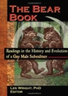 Image for The Bear Book : Readings in the History and Evolution of a Gay Male Subculture