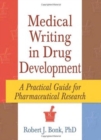Image for Medical Writing in Drug Development : A Practical Guide for Pharmaceutical Research