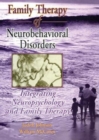 Image for Family Therapy of Neurobehavioral Disorders
