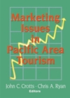 Image for Marketing Issues in Pacific Area Tourism