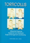 Image for Torticollis : Differential Diagnosis, Assessment and Treatment, Surgical Management and Bracing