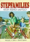 Image for Stepfamilies : History, Research, and Policy
