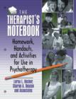 Image for The Therapist&#39;s Notebook : Homework, Handouts, and Activities for Use in Psychotherapy