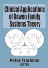 Image for Clinical Applications of Bowen Family Systems Theory