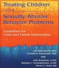 Image for Treating Children with Sexually Abusive Behavior Problems : Guidelines for Child and Parent Intervention