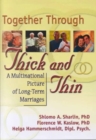 Image for Together Through Thick and Thin : A Multinational Picture of Long-Term Marriages