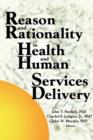 Image for Reason and Rationality in Health and Human Services Delivery