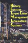 Image for The History and Function of the Target Cities Management Information Systems