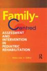 Image for Family-Centred Assessment and Intervention in Pediatric Rehabilitation