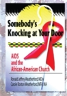 Image for Somebody&#39;s Knocking at Your Door : AIDS and the African-American Church