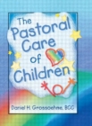 Image for The Pastoral Care of Children