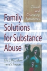 Image for Family Solutions for Substance Abuse