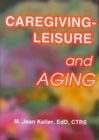Image for Caregiving-Leisure and Aging