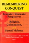 Image for Remembering Conquest : Feminist/Womanist Perspectives on Religion, Colonization, and Sexual Violence