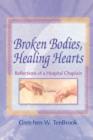 Image for Broken Bodies, Healing Hearts : Reflections of a Hospital Chaplain