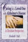 Image for Caring for a Loved One with Alzheimer&#39;s Disease : A Christian Perspective