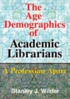 Image for The Age Demographics of Academic Librarians
