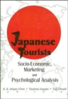 Image for Japanese Tourists : Socio-Economic, Marketing, and Psychological Analysis