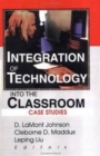 Image for Integration of Technology into the Classroom : Case Studies