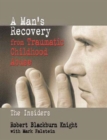 Image for A Man&#39;s Recovery from Traumatic Childhood Abuse