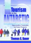 Image for Tourism in the Antarctic : Opportunities, Constraints, and Future Prospects