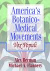 Image for America&#39;s Botanico-Medical Movements