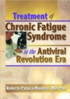 Image for Treatment of Chronic Fatigue Syndrome in the Antiviral Revolution Era : What Does the Research Say?