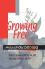 Image for Growing Free : A Manual for Survivors of Domestic Violence