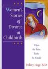 Image for Women&#39;s Stories of Divorce at Childbirth