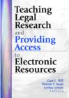 Image for Teaching Legal Research and Providing Access to Electronic Resources