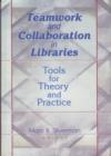 Image for Teamwork and Collaboration in Libraries
