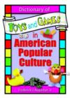 Image for Dictionary of Toys and Games in American Popular Culture