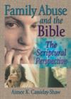 Image for Family Abuse and the Bible : The Scriptural Perspective