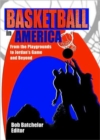 Image for Basketball in America  : from the playgrounds to Jordan&#39;s game and beyond