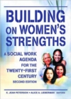 Image for Building on Women&#39;s Strengths : A Social Work Agenda for the Twenty-First Century, Second Edition