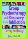 Image for Group Psychotherapy and Recovery from Addiction